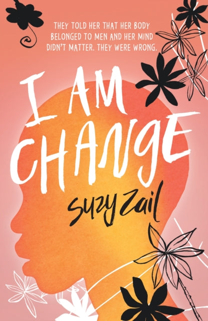 Book cover of: I Am Change. By: Suzy Zail