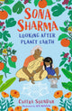 Sona Sharma, Looking After Planet Earth 9781406398120 Chitra Soundar