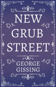 Book cover of: New Grub Street - A Novel. By: George Gissing