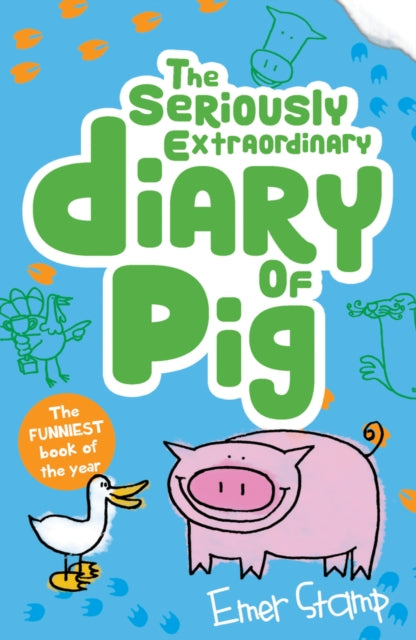 Book cover of: Seriously Extraordinary Diary of Pig. By: Stamp, Emer