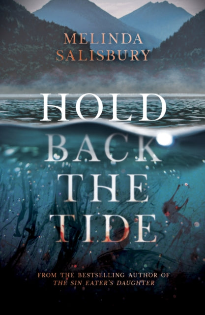 Book cover of: Hold Back The Tide. By: Melinda Salisbury