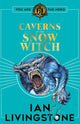 Fighting Fantasy: The Caverns of the Snow Witch 9781407188478 Ian Livingstone