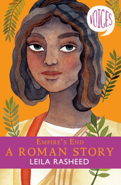 Empire's End - A Roman Story (Voices #4) 9781407191393 Leila Rasheed