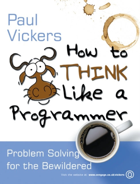 Book cover of: How to Think Like A Programmer. By: Paul Vickers