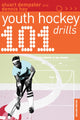 Book cover of: 101 Youth Hockey Drills. By: Dennis Hay