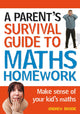Book cover of: Parent's Survival Guide to Maths Homework