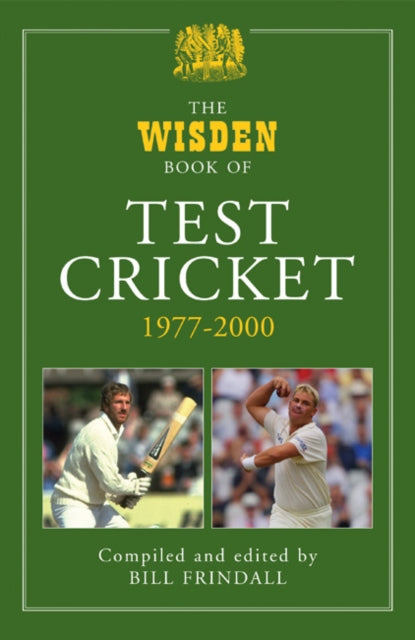 Book cover of: Wisden Book of Test Cricket, 1977-2000. By: Bill Frindall