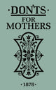 Book cover of: Don'ts for Mothers. By: Bloomsbury