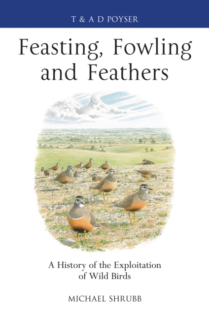 Book cover of: Feasting, Fowling and Feathers
