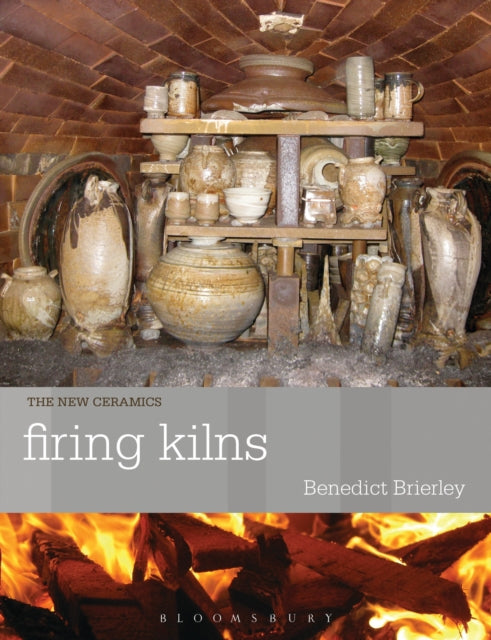 Book cover of: Firing Kilns. By: Benedict Brierley
