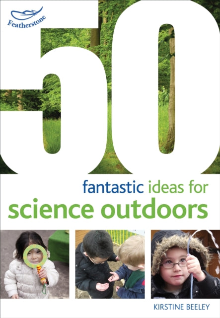 Book cover of: 50 fantastic ideas for Science Outdoors