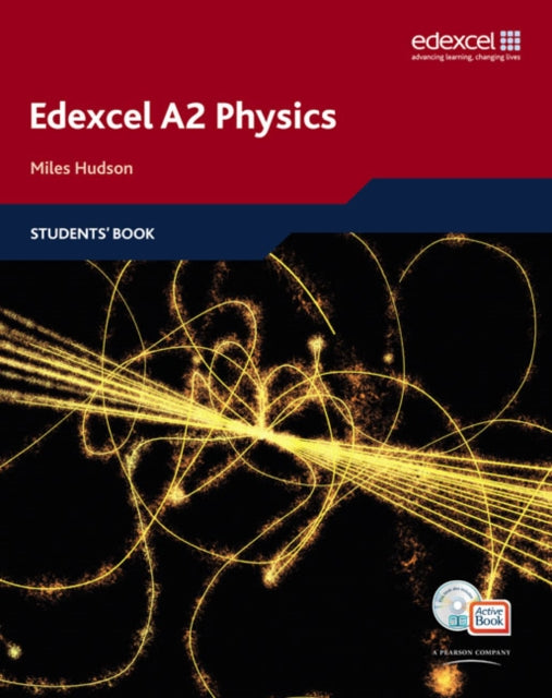 Book cover of: Edexcel A Level Science: A2 Physics Students' Book with ActiveBook CD. By: Miles Hudson