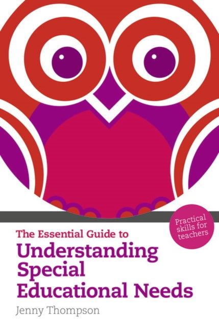 Book cover of: Essential Guide to Understanding Special Educational Needs, The. By: THOMPSON, JENNY