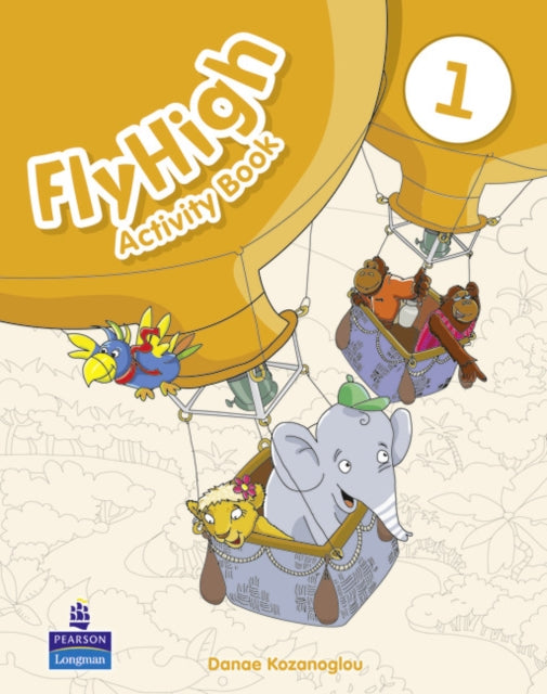 Book cover of: Fly High Level 1 Activity Book. By: Danae Kozanoglou