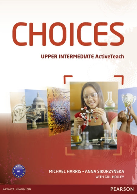 Book cover of: Choices Upper Intermediate Active Teach. By: Michael & Sikorzynska Harris