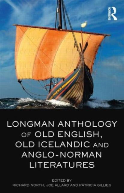 Longman Anthology of Old English, Old Icelandic, and Anglo-Norman Literatures