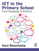 Book cover of: ICT in the Primary School. By: Gary Beauchamp