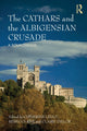 Book cover of: Cathars and the Albigensian Crusade. By: Catherine Léglu