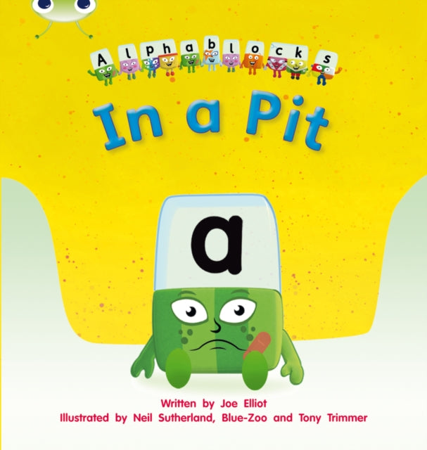 Book cover of: Bug Club Phonics - Phase 2 Unit 1-2: Alphablocks In a Pit. By: Joe Elliot