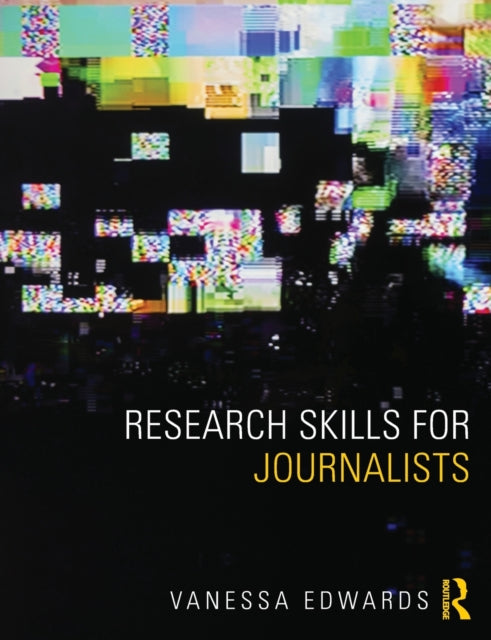 Book cover of: Research Skills for Journalists. By: Vanessa Edwards