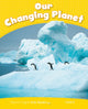 Book cover of: Level 6: Our Changing Planet CLIL. By: Coleen Degnan-Veness