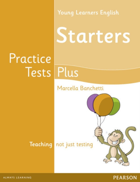 Book cover of: Young Learners English Starters Practice Tests Plus Students' Book. By: Marcella Banchetti
