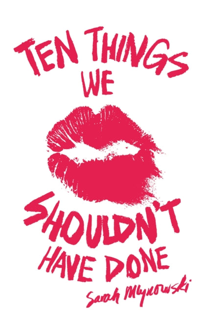 Book cover of: Ten Things We Shouldn't Have Done