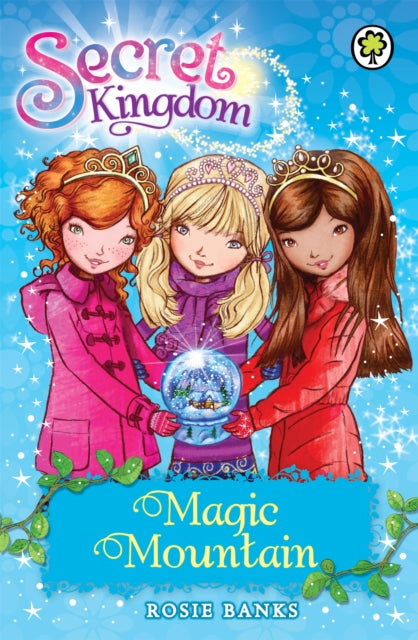 Book cover of: Secret Kingdom: Magic Mountain. By: Rosie Banks