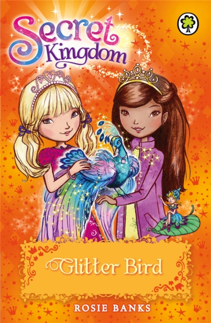 Book cover of: Secret Kingdom: Glitter Bird. By: Rosie Banks
