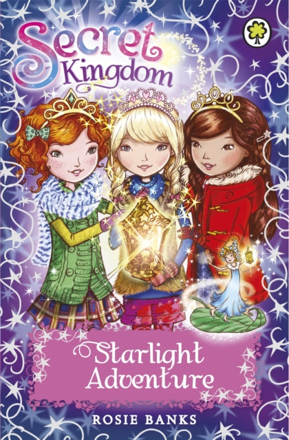 Book cover of: Secret Kingdom: Starlight Adventure. By: Rosie Banks