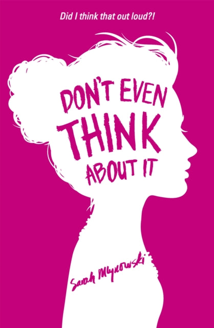 Book cover of: Don't Even Think About It. By: Sarah Mlynowski