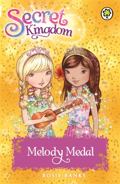 Book cover of: Secret Kingdom: Melody Medal. By: Rosie Banks