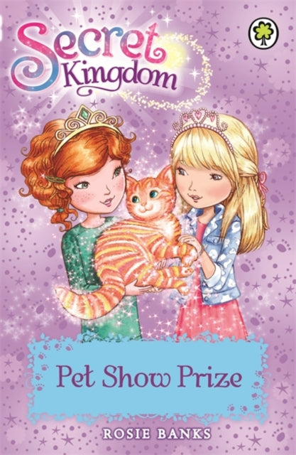 Book cover of: Secret Kingdom: Pet Show Prize. By: Rosie Banks