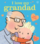 Book cover of: I Love My Grandad. By: Emma Dodd (illustrator) Giles Andreae