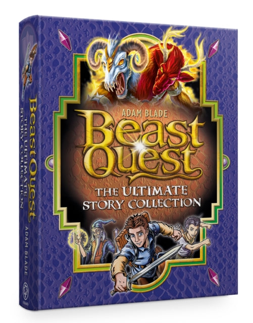 Book cover of: Beast Quest: The Ultimate Story Collection. By: Adam Blade