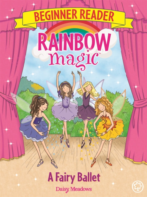 Book cover of: Rainbow Magic Beginner Reader: A Fairy Ballet. By: Daisy Meadows