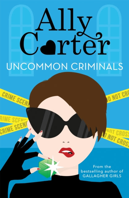 Book cover of: Heist Society: Uncommon Criminals. By: Ally Carter
