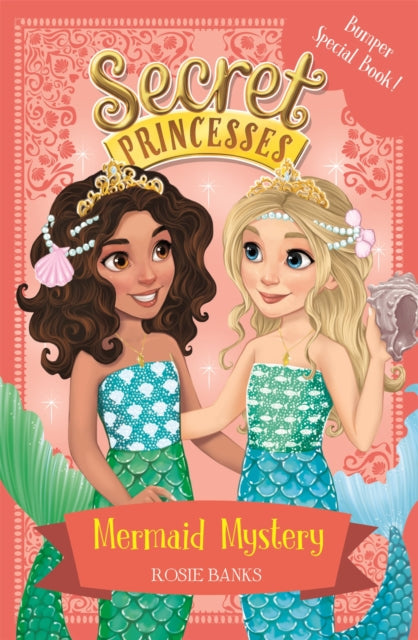 Book cover of: Secret Princesses: Mermaid Mystery. By: Rosie Banks