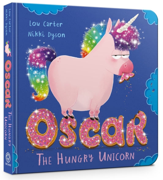 Book cover of: Oscar the Hungry Unicorn Board Book. By: Lou Carter