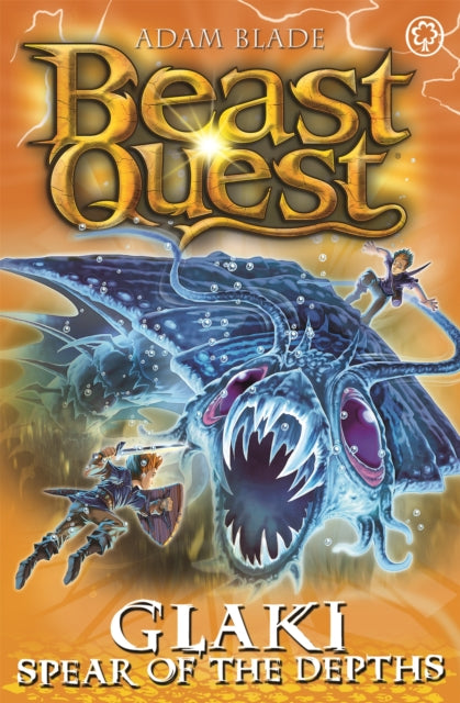 Book cover of: Beast Quest: Glaki, Spear of the Depths. By: Adam Blade
