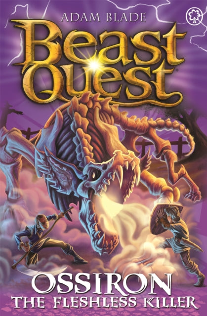 Book cover of: Beast Quest: Ossiron the Fleshless Killer. By: Adam Blade