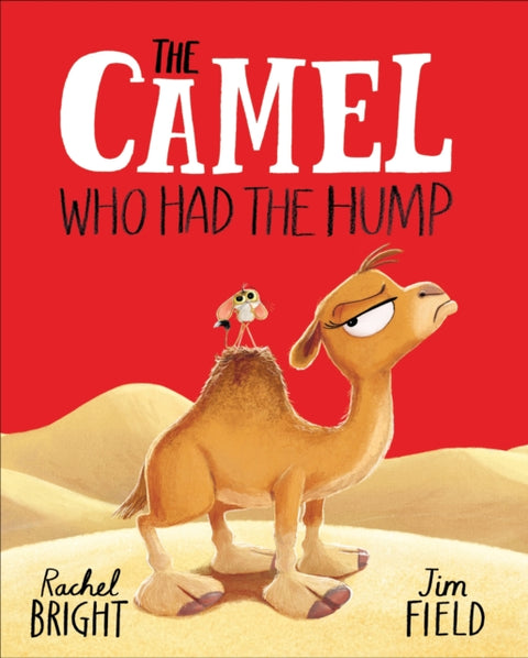 Camel Who Had The Hump, From The World of Rachel Bright & Jim Field