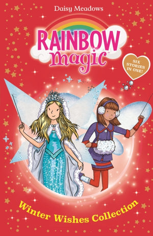 Rainbow Magic: Winter Wishes Collection, Six Stories in One!