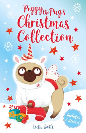 Peggy the Pug's Christmas Collection, Includes Two Festive Stories!