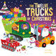 Twelve Trucks of Christmas, A vehicle-filled singalong festive gift 9781408372074 Evie Day
