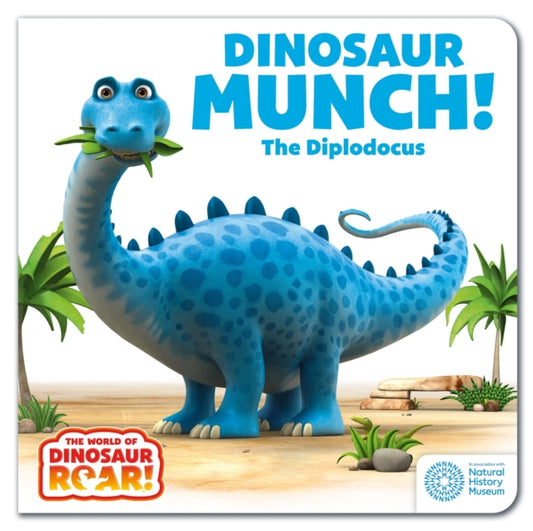 World of Dinosaur Roar!: Dinosaur Munch! The Diplodocus: Book 3 9781408372678 Peter Curtis
