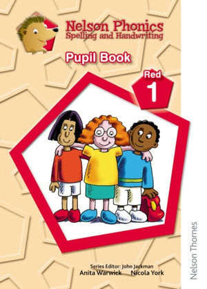 Nelson Phonics Spelling and Handwriting Pupil Book Red 1