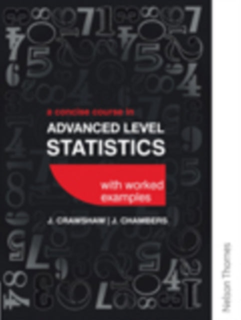 Book cover of: Concise Course in Advanced Level Statistics with worked examples. By: D. J. Crawshaw