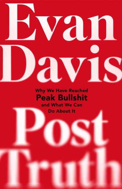 Book cover of: Post-Truth. By: Evan Davis