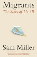 Migrants, The Story of Us All